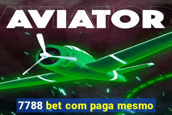 7788 bet com paga mesmo